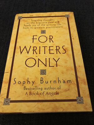 For Writers Only by Sophy Burnham, HC, DJ, c. 1994, Ballentine Books