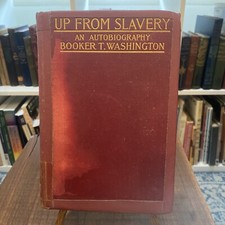 Booker T Washington Up From Slavery 1903 African American Book Antique DAMAGED