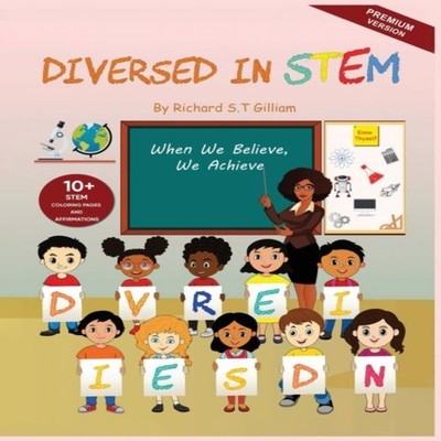 Diversed In Stem When We Believe We Achieve Richard S. T Gilliam