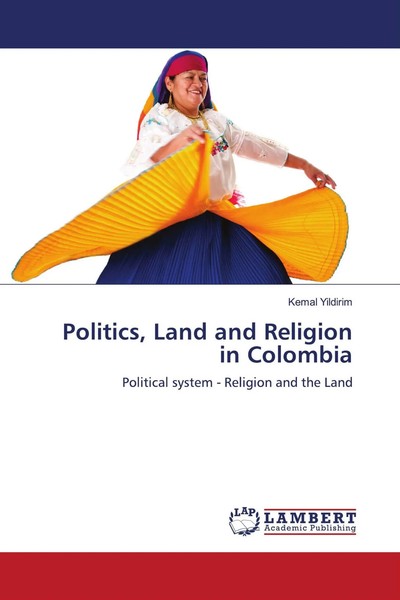 Kemal Yildirim | Politics, Land And Religion In Colombia | Taschenbuch (2020)-image
