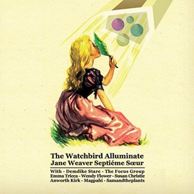 Jane Weaver - The Watchbird Alluminate [CD]