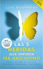 LAS 5 HERIDAS QUE IMPIDEN SER UNO MISMO by LISE BOURBEAU Spanish Book Brand New