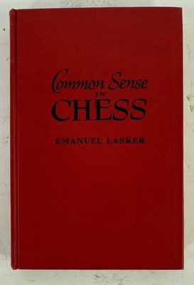 Common Sense in Chess Emanuel Lasker Chess Tactics Strategy