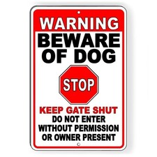 Warning Beware Of Dog STOP Do Not Enter Keep Gate Shut METAL Sign SBD040