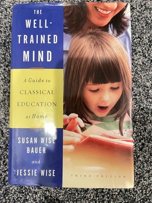 The Well Trained Mind Susan Wise Burner
