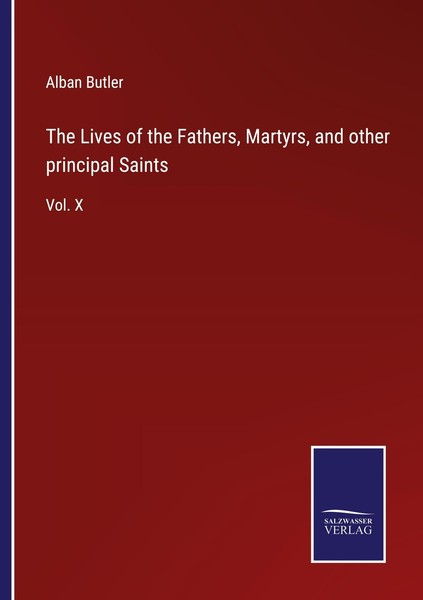 The Lives Of The Fathers, Martyrs, And Other Principal Saints Alban Butler-image