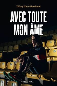 Avec toute mon âme : récit  von Huot-Marchand, Tifany | Buch | Zustand gut