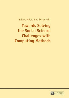 Towards Solving the Social Science Challenges with Computing Methods Boshkoska