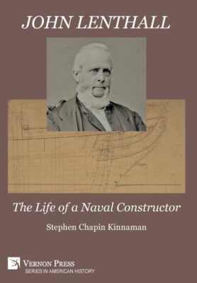 John Lenthall: The Life Of A Naval Constructor (Color)