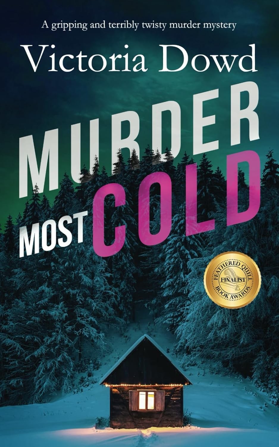 MURDER MOST COLD a gripping and terribly twisty murder mystery (Smart Woman's C