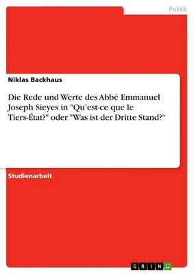 Die Rede und Werte des Abbé Emmanuel Joseph Sieyes in Qu'est-ce que le...