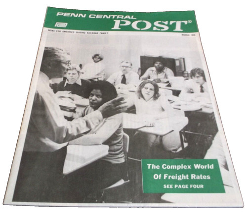 MARCH 1976 PENN CENTRAL POST EMPLOYEE MAGAZINE LAST ISSUE BEFORE CONRAIL