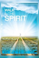 Walk In The Spirit Matthew Murphy Taschenbuch Kartoniert / Broschiert Englisch