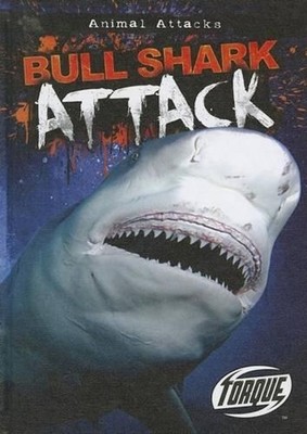 Torque Series: Animal Attack: Bull Shark Attack by Lisa Owings (English) Hardcov