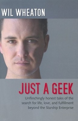 Just a Geek, Wheaton, Whil