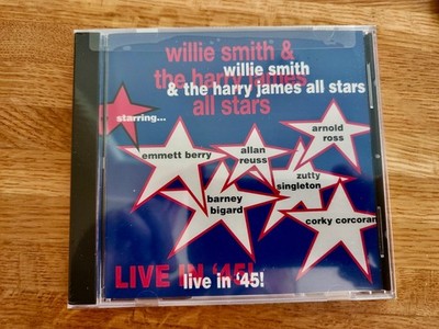 WILLIE SMITH & THE HARRY JAMES ALL - Live In '45 - CD - Live - NEW SEALED