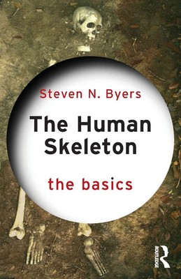 The Human Skeleton: The Basics Steven N. Byers Taschenbuch The Basics Englisch