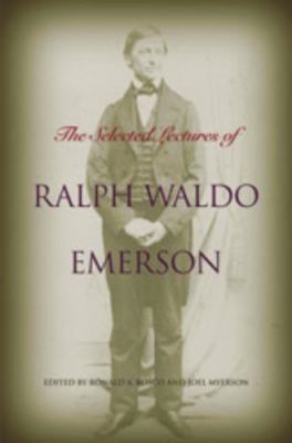 The Selected Lectures of Ralph Waldo Emerson - Emerson, Ralph Waldo