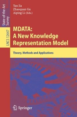 Mdata - a New Knowledge Representation Model : Theory, Methods and Applicatio...
