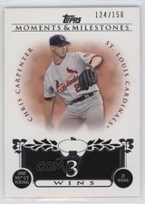 2008 Moments & Milestones 124/150 Chris Carpenter (2005 NL Cy Young 21 Wins) 4f5