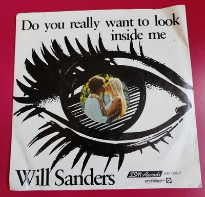 1985 Will Sanders- Do You Really Want To Look Inside Me Vinyl 7'' Single (Rare)