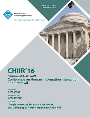 CHIIR 16 ACM SIGIR Conference on Human Information Interaction and Retrieval ACM