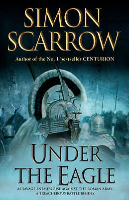Under the Eagle, Simon Scarrow, New, Book