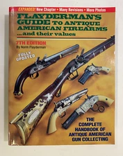 FLAYDERMAN'S GUIDE to Antique American Firearms & their values, 7th Edn., 1998