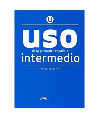 Uso de la gramática española. Nivel Intermedio. Buch, Castro, Francisca