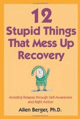 12 Stupid Things That Mess Up - Paperback, by Berger Ph. D. - Acceptable