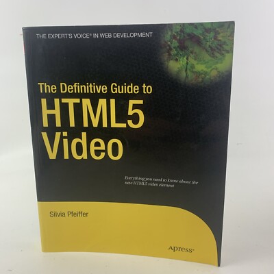 Definitive Guide to HTML5 Video by Pfeiffer, Silvia