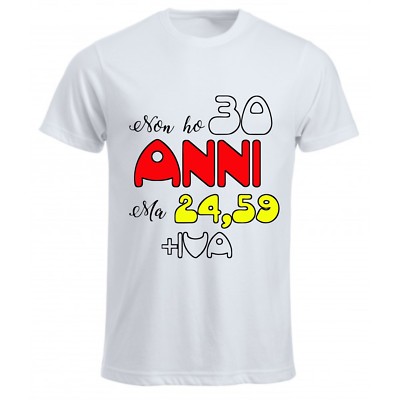 t-shirt maglia bianca uomo donna non ho 30 anni 24,59 piu' iva