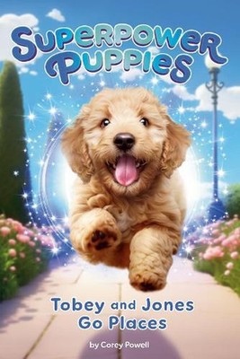 Tobey and Jones Go Places #4 by Corey Powell Paperback Book