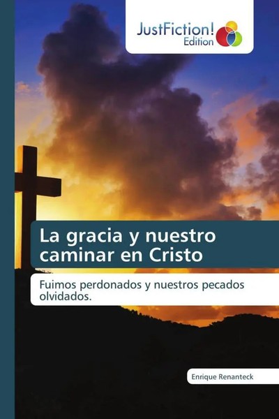 Enrique Renanteck | La Gracia Y Nuestro Caminar En Cristo | Taschenbuch (2022)-image