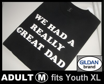 REALLY GREAT DAD Black T Shirt Father Best Tee Gift Number 1 Womens Adult Youth