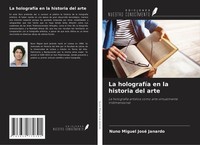 La HolografíA En La Historia Del Arte Nuno Miguel José Janardo