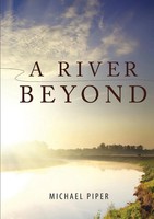A River Beyond | Michael Piper | Taschenbuch | Kartoniert / Broschiert | 2011
