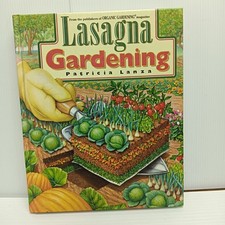 Lasagna Gardening by Patricia Lanza HC 1998 No Digging Tilling or Weeding Saver