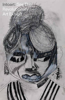 Intoart: See the Revolutionary Art Exhibit by 