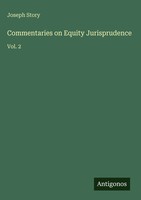 Joseph Story | Commentaries On Equity Jurisprudence | Buch | Englisch (2025)