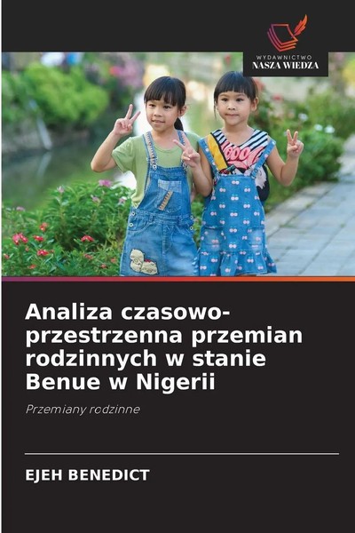 Analiza Czasowo-Przestrzenna Przemian Rodzinnych W Stanie Benue W Nigerii Buch-image