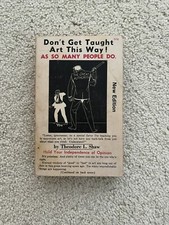 Don&rsquo;t Get Taught Art This Way! As So Many People Do. By Theodore L. Shaw