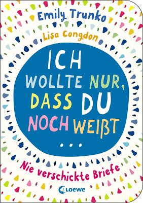 Ich wollte nur, dass du noch weißt ,,, | Buch | 9783785586082