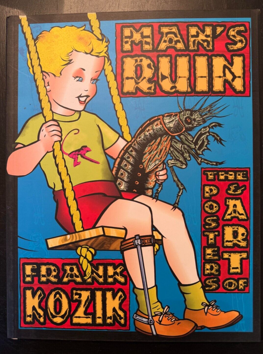 Man's Ruin : Poster Art of Frank Kozik by Frank Kozik (1995 Man's Ruin : Poster Art of Frank Kozik by Frank Kozik (1995