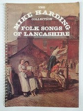 Folk Songs of Lancashire, Mike Harding Collection, Whitethorn Press, 1980 PB VGC