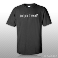 Got Jim Tressel ? T-shirt Tee Shirt Gildan Free Sticker S M L Xl 2xl 3xl Cotton Got Jim Tressel ? T-shirt Tee Shirt Gildan Free Sticker S M L Xl 2xl 3xl Cotton