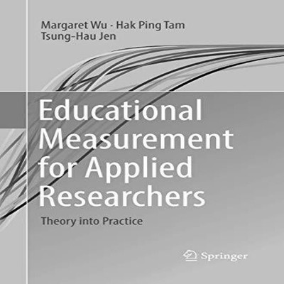 Educational Measurement for Applied Researchers Theory into Pract