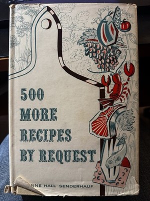 ''500 More Recipes by Request'' hard cover cookbook, 1960, Jeanne Hall Senderhauf