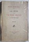 Les fêtes de Victor Hugo à Guernesey Juillet 1914 Société Victor Hugo Ollendorff