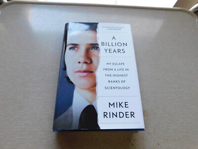 A Billion Years: My Escape From a Life in the Highest Ranks by Mike Rinder